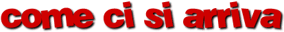 come ci si arriva